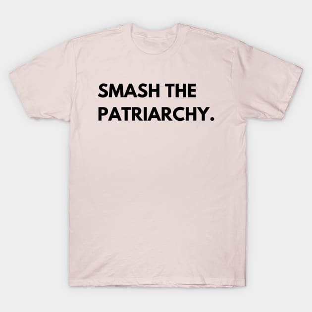 Smash the patriarchy T-Shirt by MandalaHaze